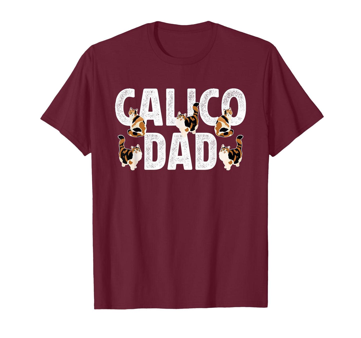 Calico Cat Dad Calico Cat Owner Calico Cat Lover T-Shirt