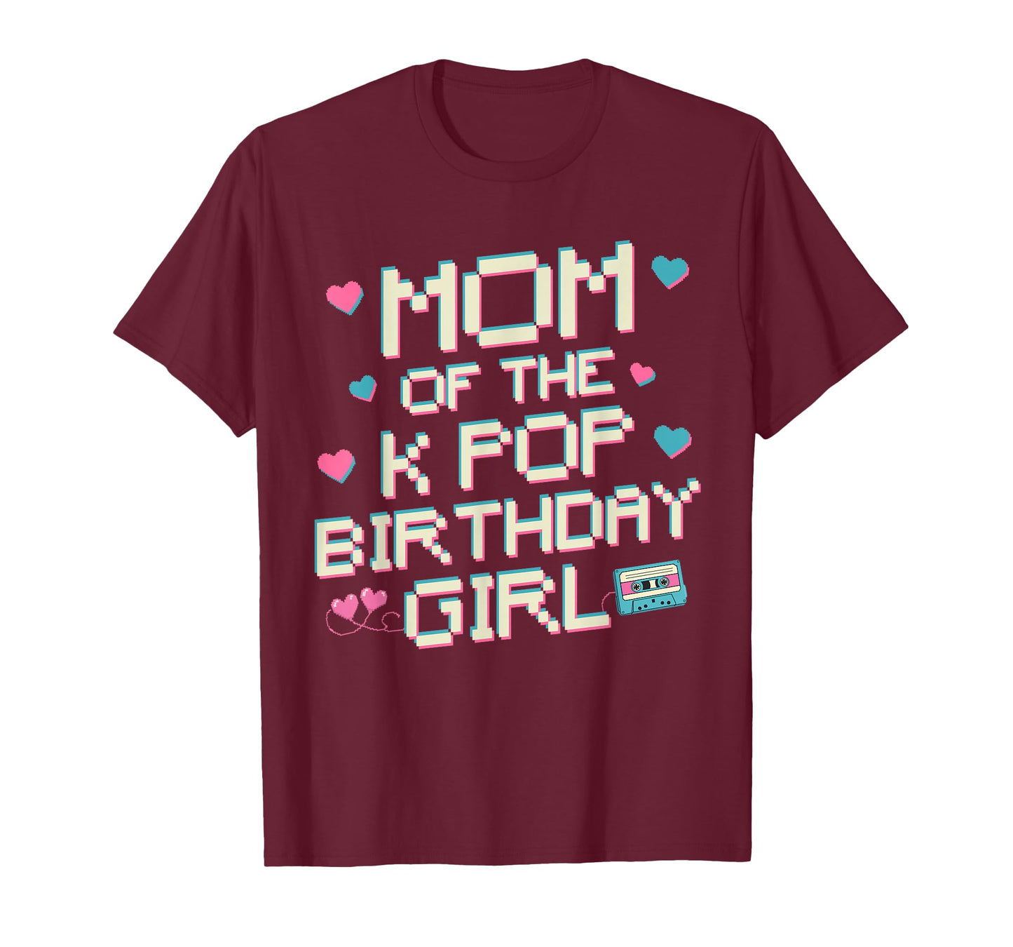 Mom of The K Pop Birthday Girl Korean Pop Fan Girls Women T-Shirt