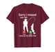 Sorry I Missed Your Call I was On The Other Line Fishing T-Shirt