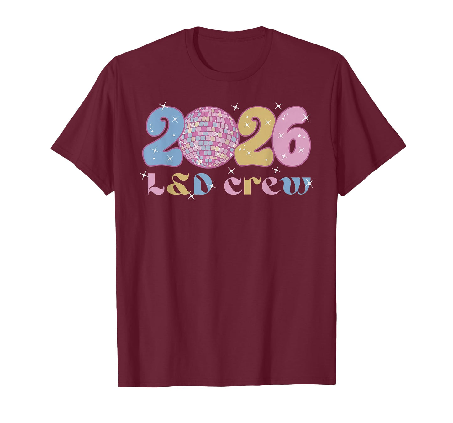 2026 L&D Crew New Years Eve Labor and Delivery OBGYN Nurse T-Shirt