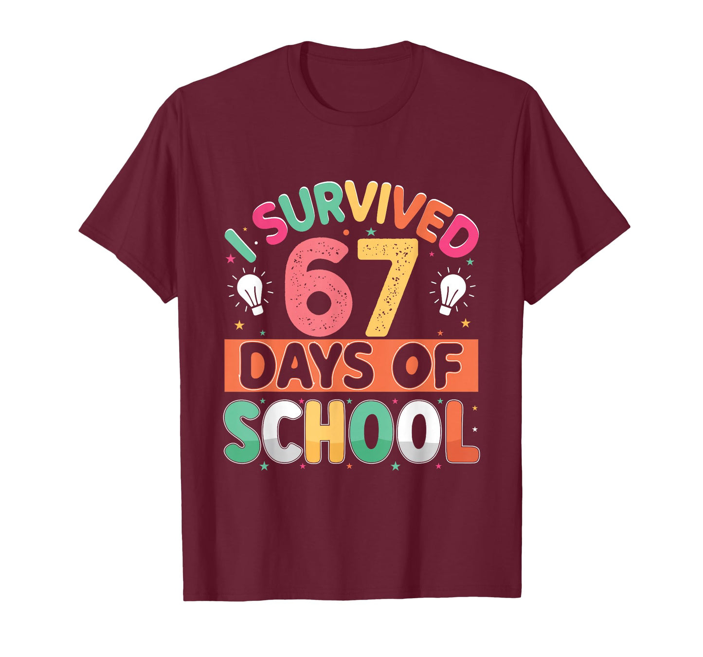 I Survived 67 Days of School Bruh Students Six Seven Funny T-Shirt