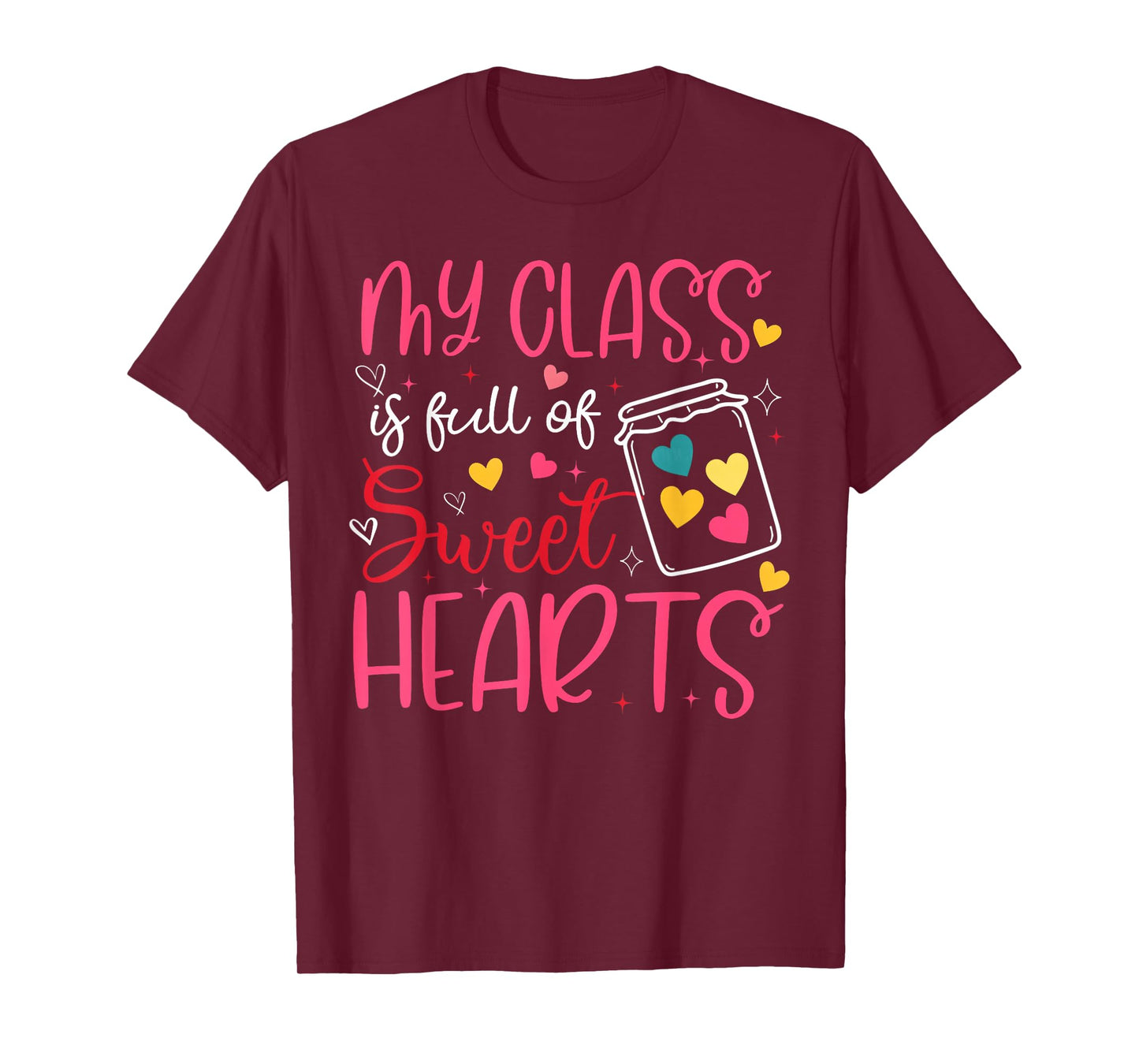 My Class is Full of Sweet Hearts Valentine Teacher Boy Girl T-Shirt