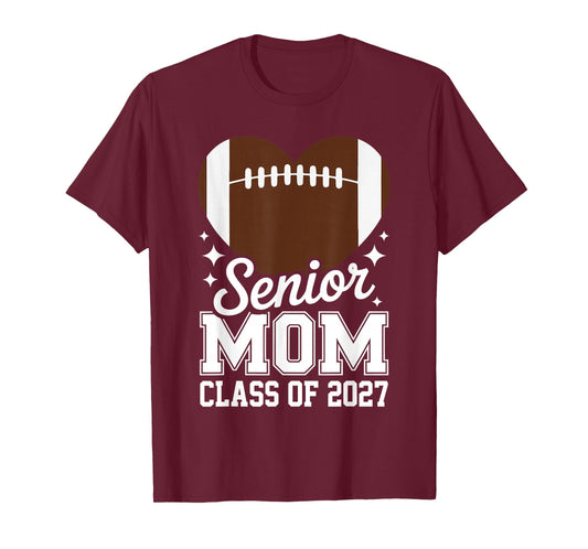 Senior Mom Class of 2027 Football Graduation Heart Graduate T-Shirt