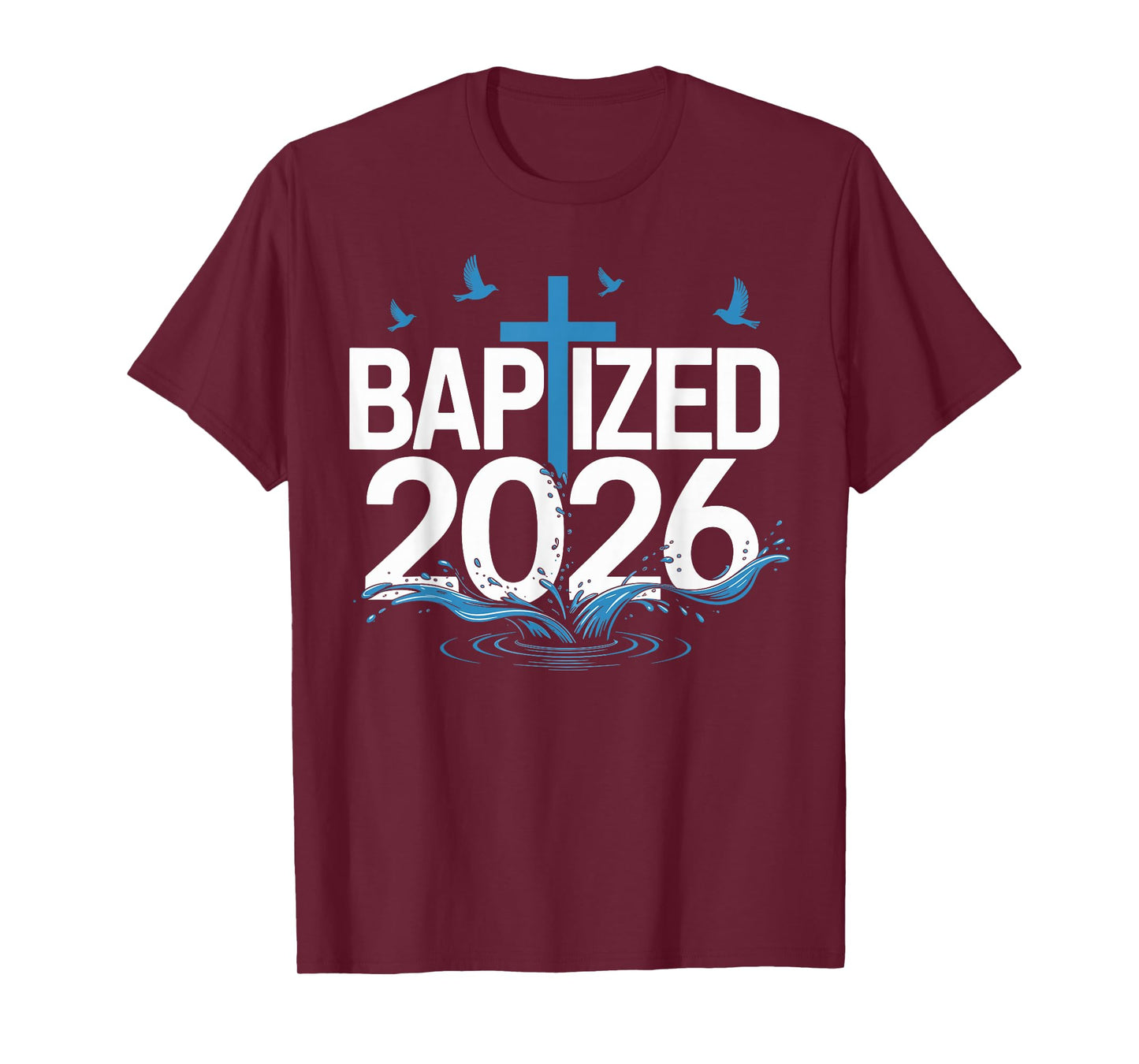 Baptized 2026 T-Shirt