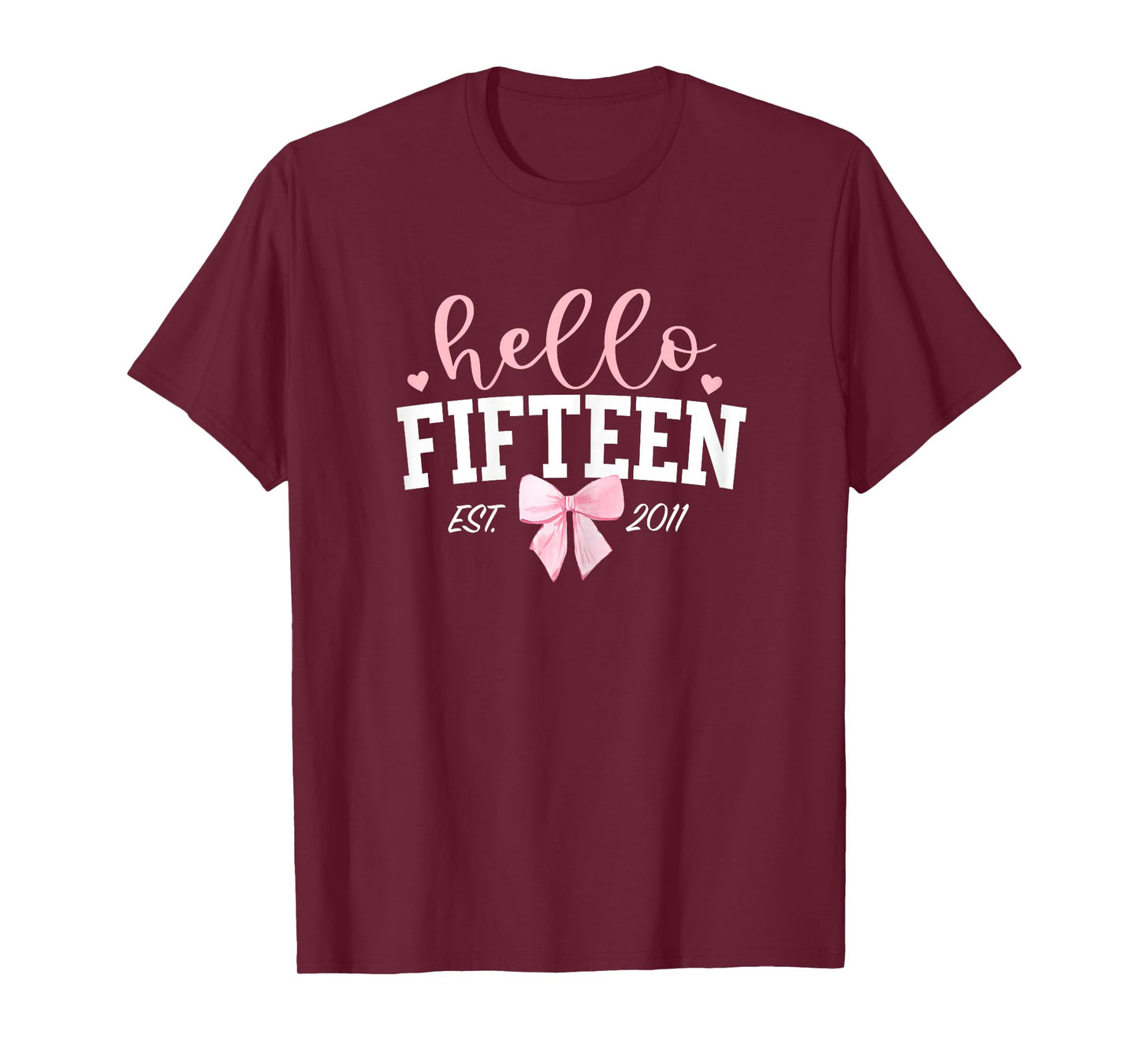 Hello Fifteen Est 2011 15th Birthday Girl Turning 15 T-Shirt