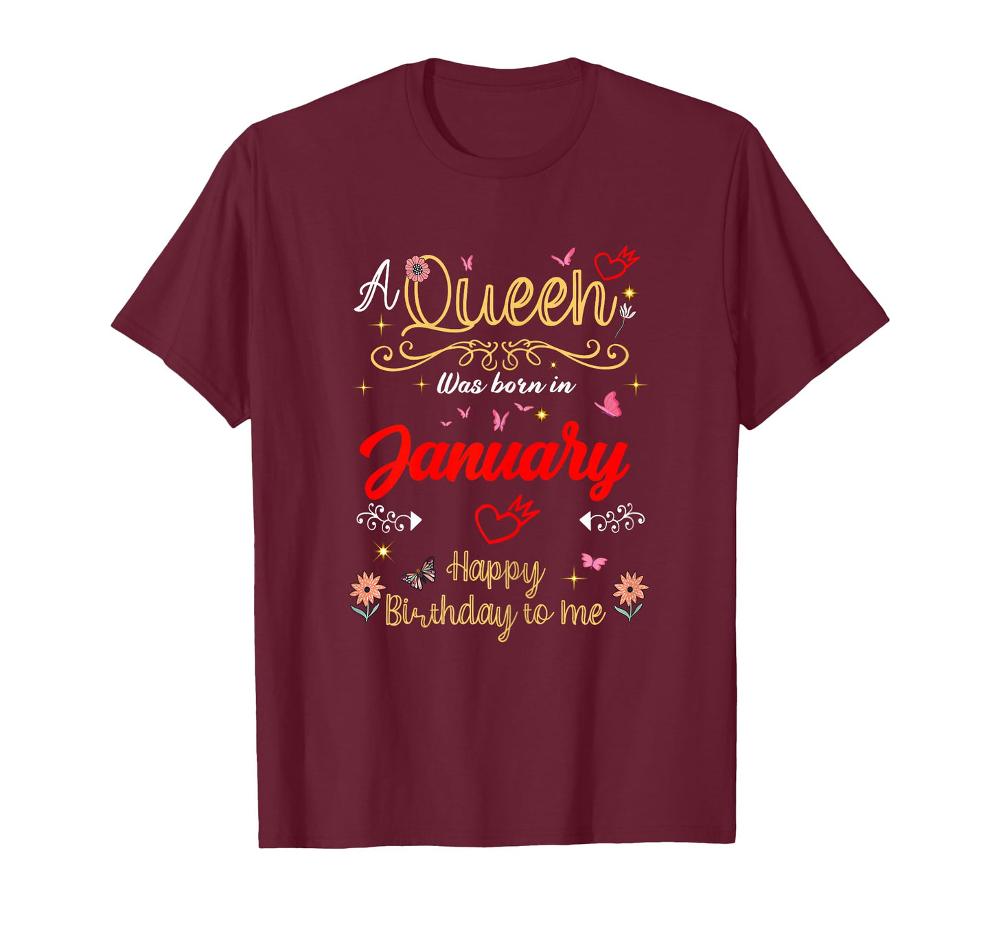 January Birthday A Queen was Born in January Girl Women T-Shirt
