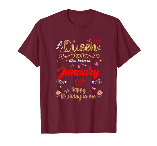 January Birthday A Queen was Born in January Girl Women T-Shirt