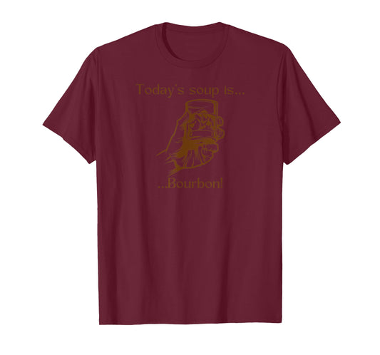 Today's Soup is Bourbon Funny Lover Bourbon Glass Vintage T-Shirt