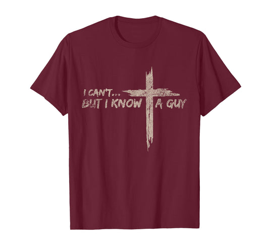 Vintage Retro Style I Cant But I Know A Guy Christian Jesus T-Shirt
