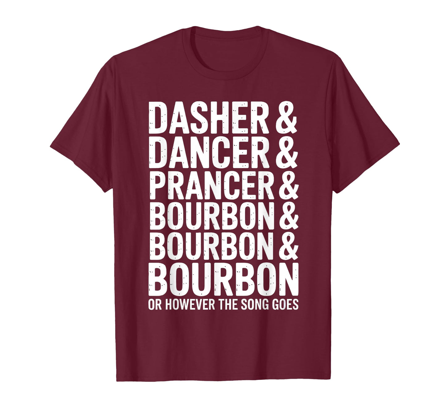 Dasher Dancer Prancer Bourbon Funny Christmas Drinking Holid T-Shirt
