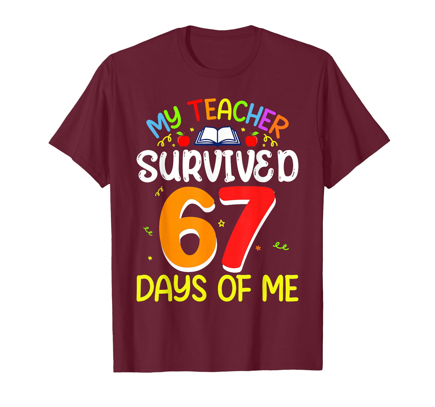 My Teacher Survived 67 Days of Me School Funny Kids T-Shirt