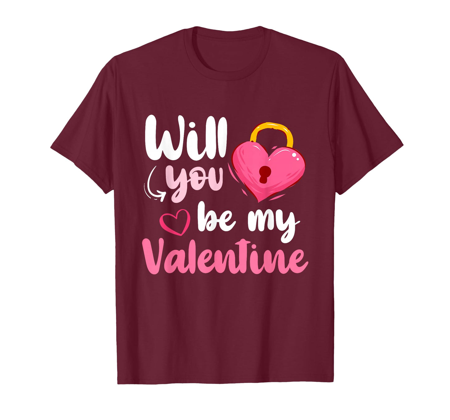 Will You Be My Valentine Funny Valentines Day Men Women T-Shirt