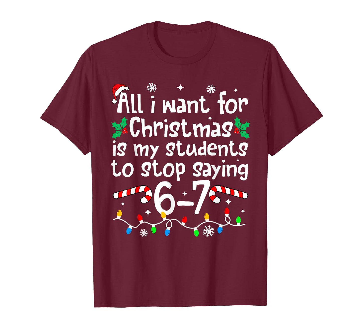 Funny Teacher Christmas Students Saying 6-7 67 Six Seven T-Shirt