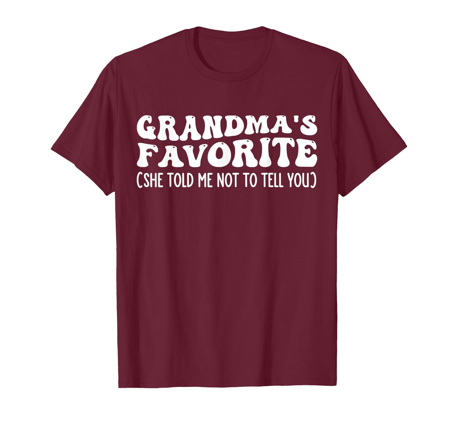 Grandma's Favorite Grandchild Grandson Granddaughter Funny T-Shirt