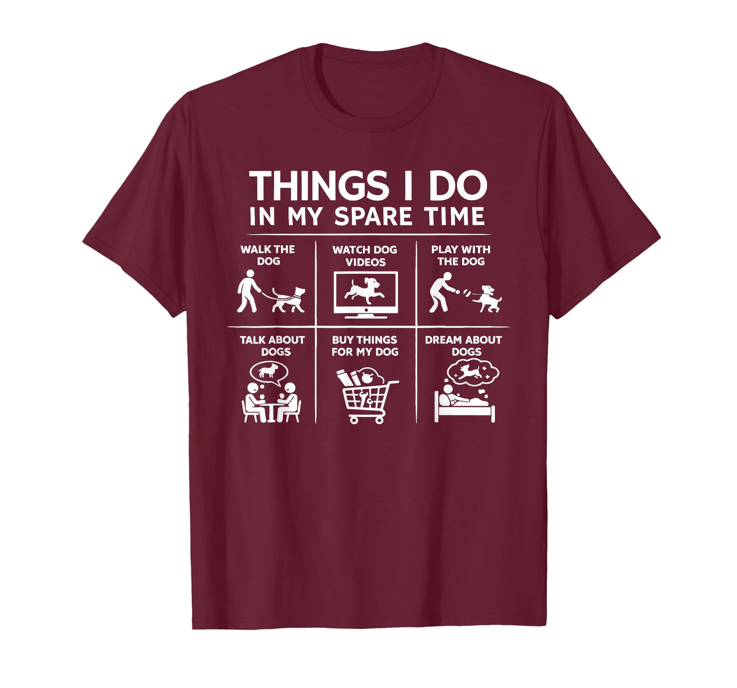 Things I Do in My Spare Time Dog Lover T-Shirt