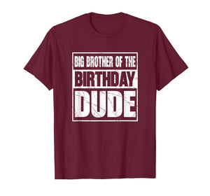 Big Brother of The Birthday Dude Big Brother of The Birthday T-Shirt