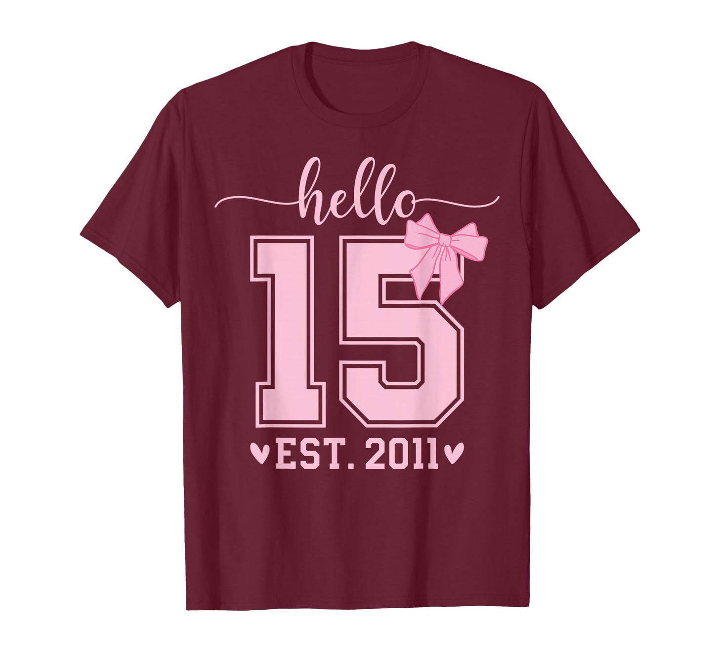 Hello Fifteen EST 2011 15th Birthday Coquette 15 Year Girl T-Shirt