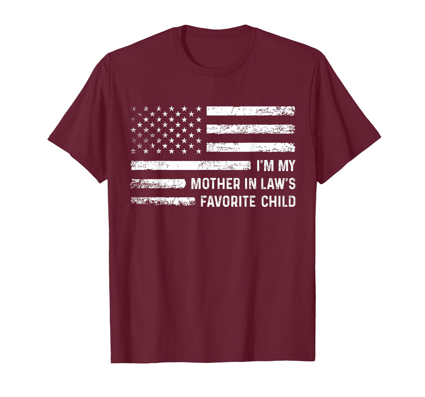 I'm My Mother in Law's Favorite Child USA Flag Funny Parent T-Shirt