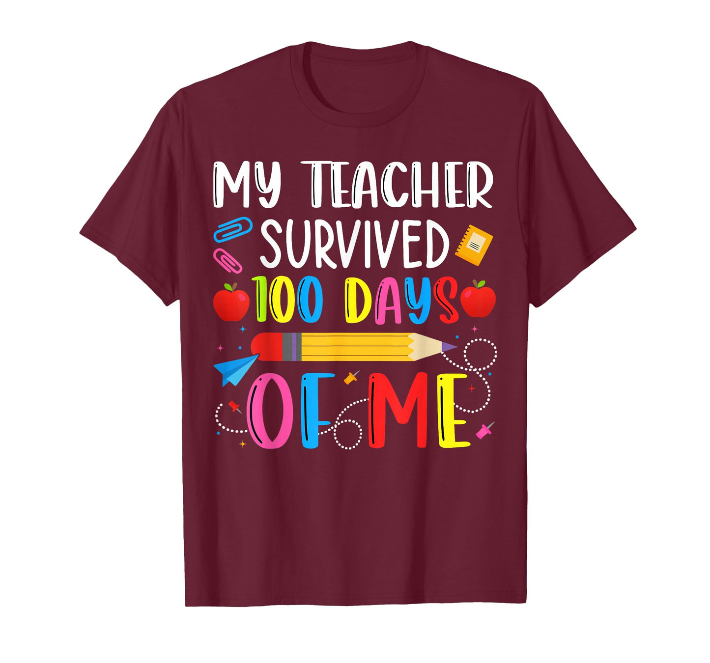 Teacher Survived 100 Days of me for 100th Day School Student T-Shirt
