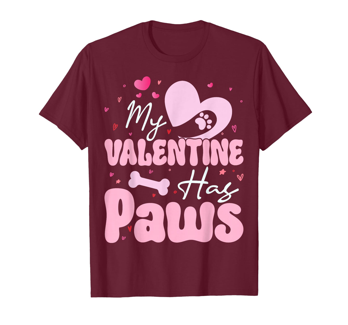 My Valentine Has Paws Dog Cat Animal Lover Fun Valentines T-Shirt