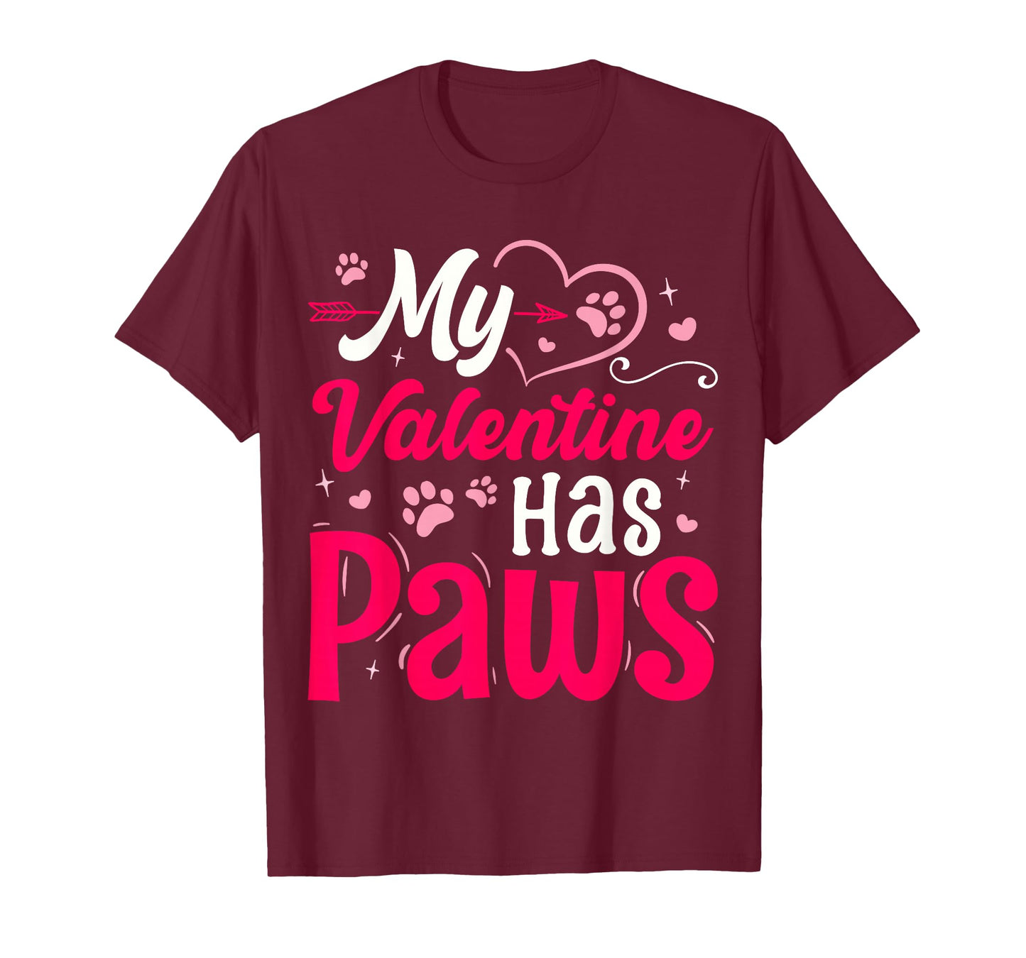 My Valentine Has Paws Dog Cat Animal Lover Fun Valentines T-Shirt