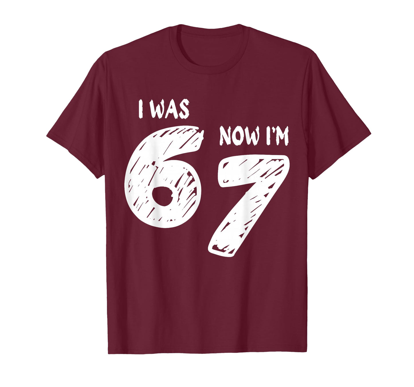 7 Year Old Birthday Shirt was 6 Now I'm 7 67 Funny Boy Girl T-Shirt