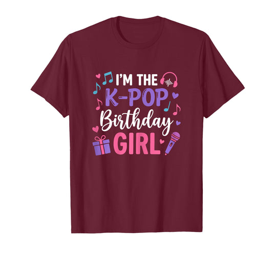 I’m The K-Pop Birthday Girl Kpop Party Korean Music Lovers T-Shirt