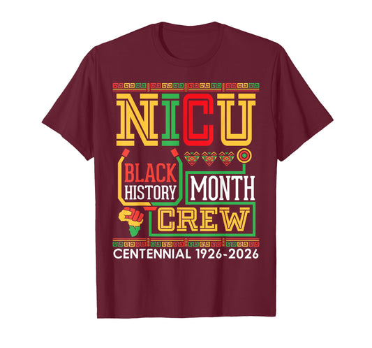 NICU Nurse Black History Month Crew Centennial 1926 2026 T-Shirt