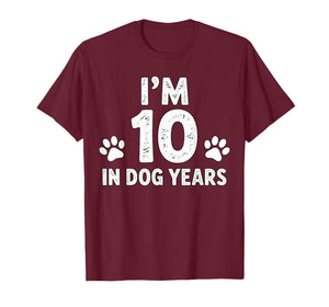 70th Birthday I’m 10 in Dog Years T-Shirt