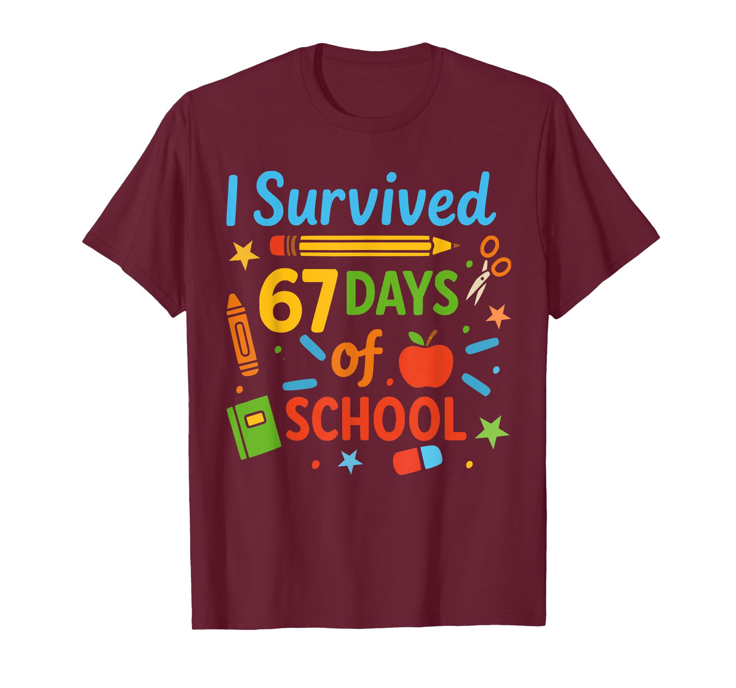 I Survived 67 Days of School Funny 67 Teachers Students Meme T-Shirt