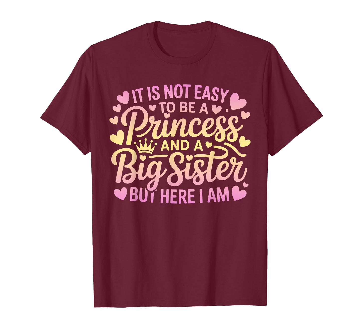 It is Not Easy to Be A Princess and A Big Sister Family T-Shirt
