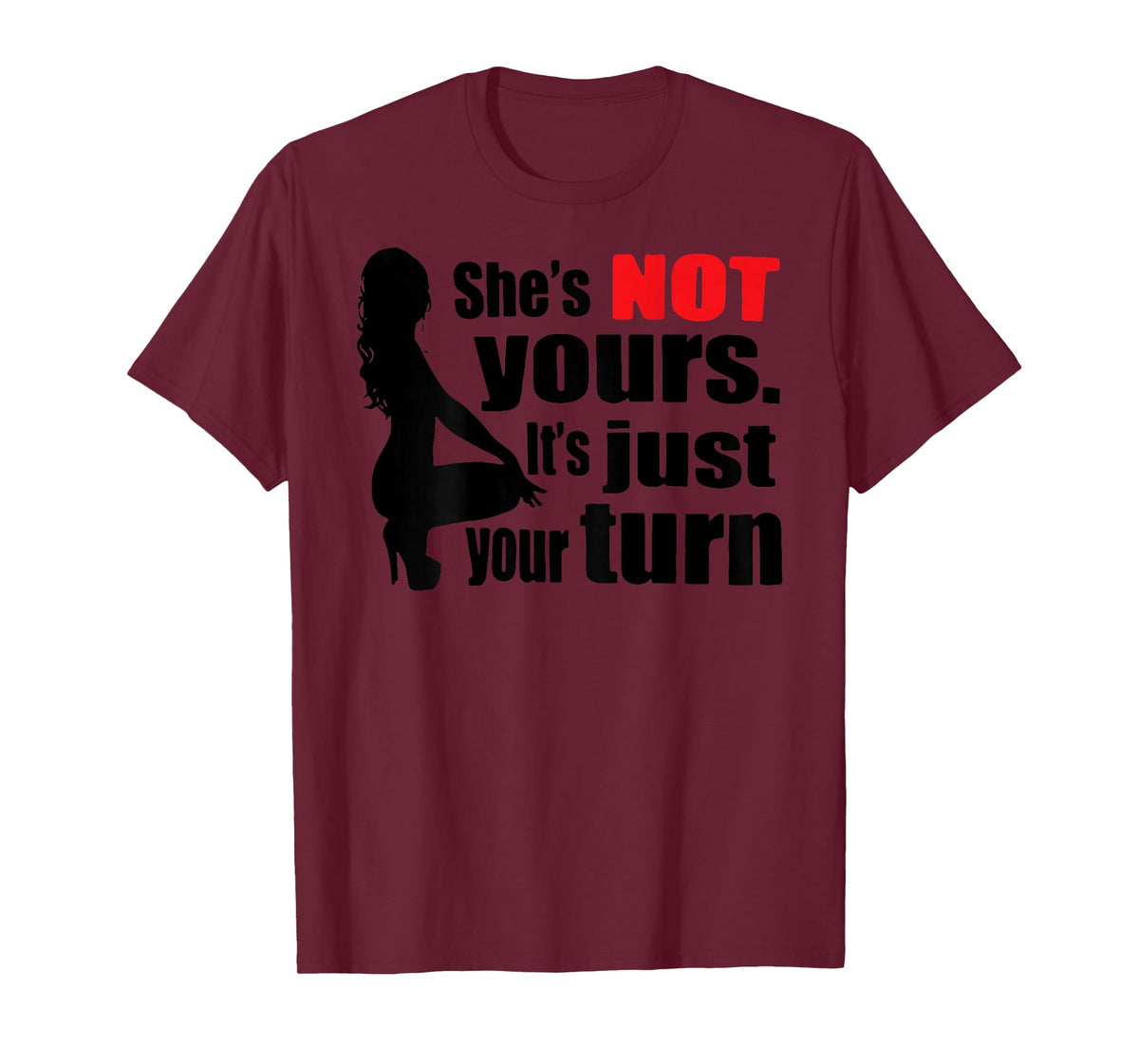 Retro Funny She is Not Yours It is Just Your Turn (ON Back) T-Shirt