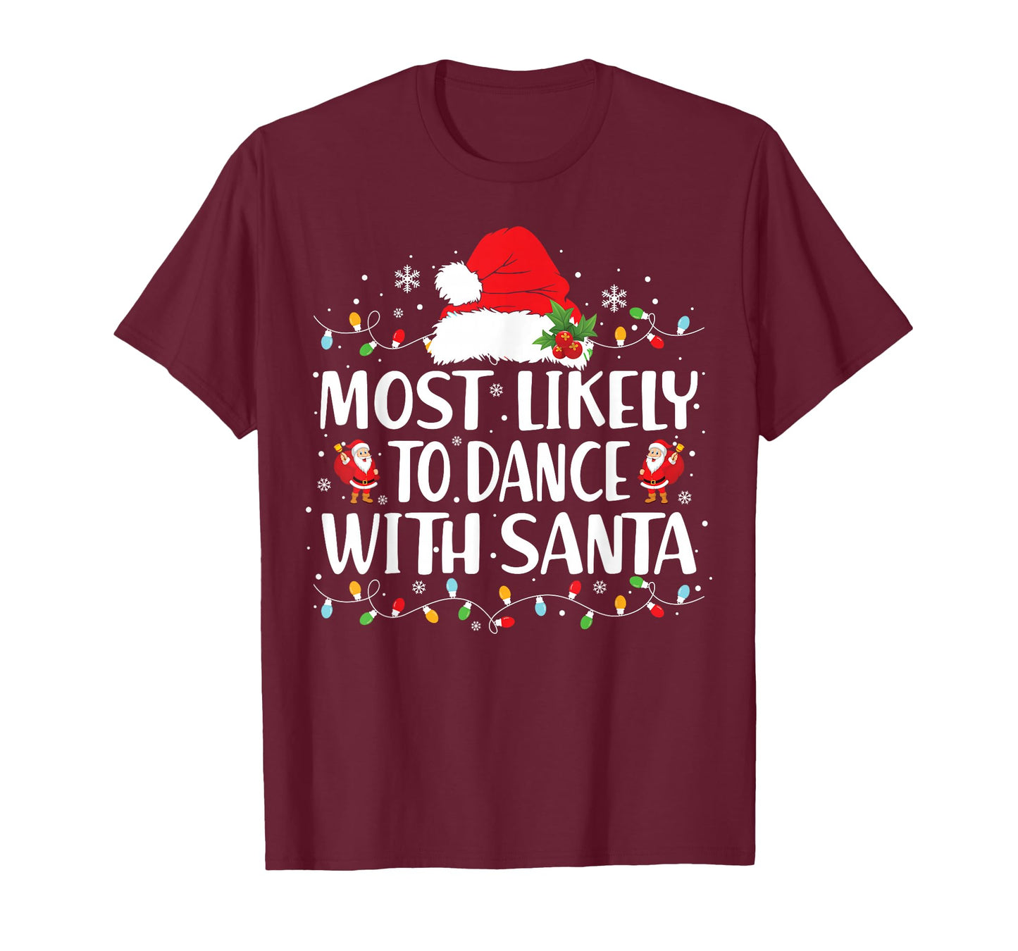 Most Likely to Dance with Santa Family Matching Christmas T-Shirt