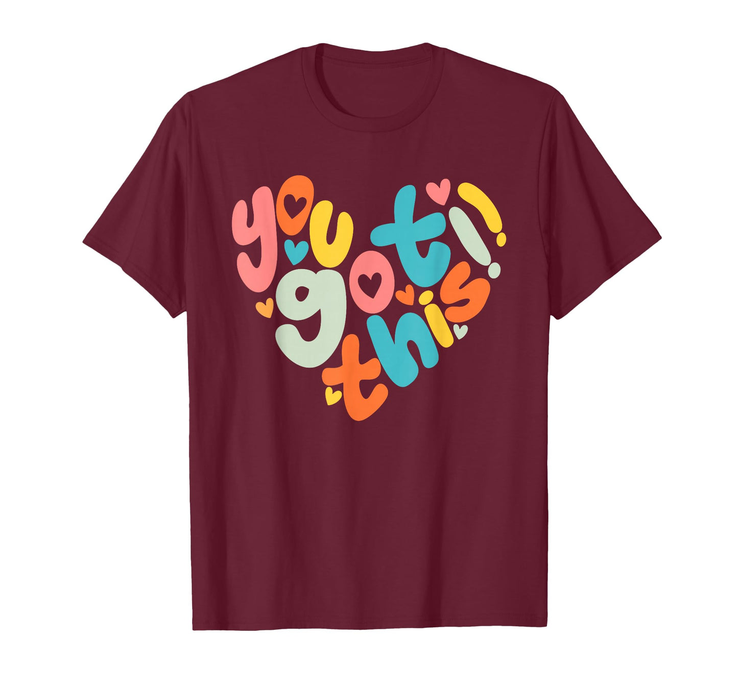 Motivational Testing Day Shirt Teacher Student You Got This T-Shirt