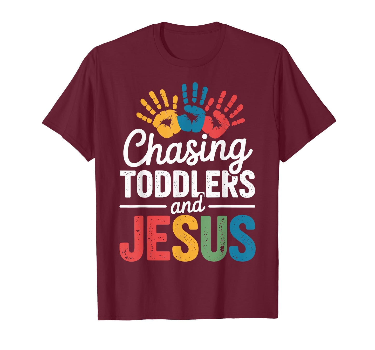 Chasing Toddlers and Jesus T-Shirt