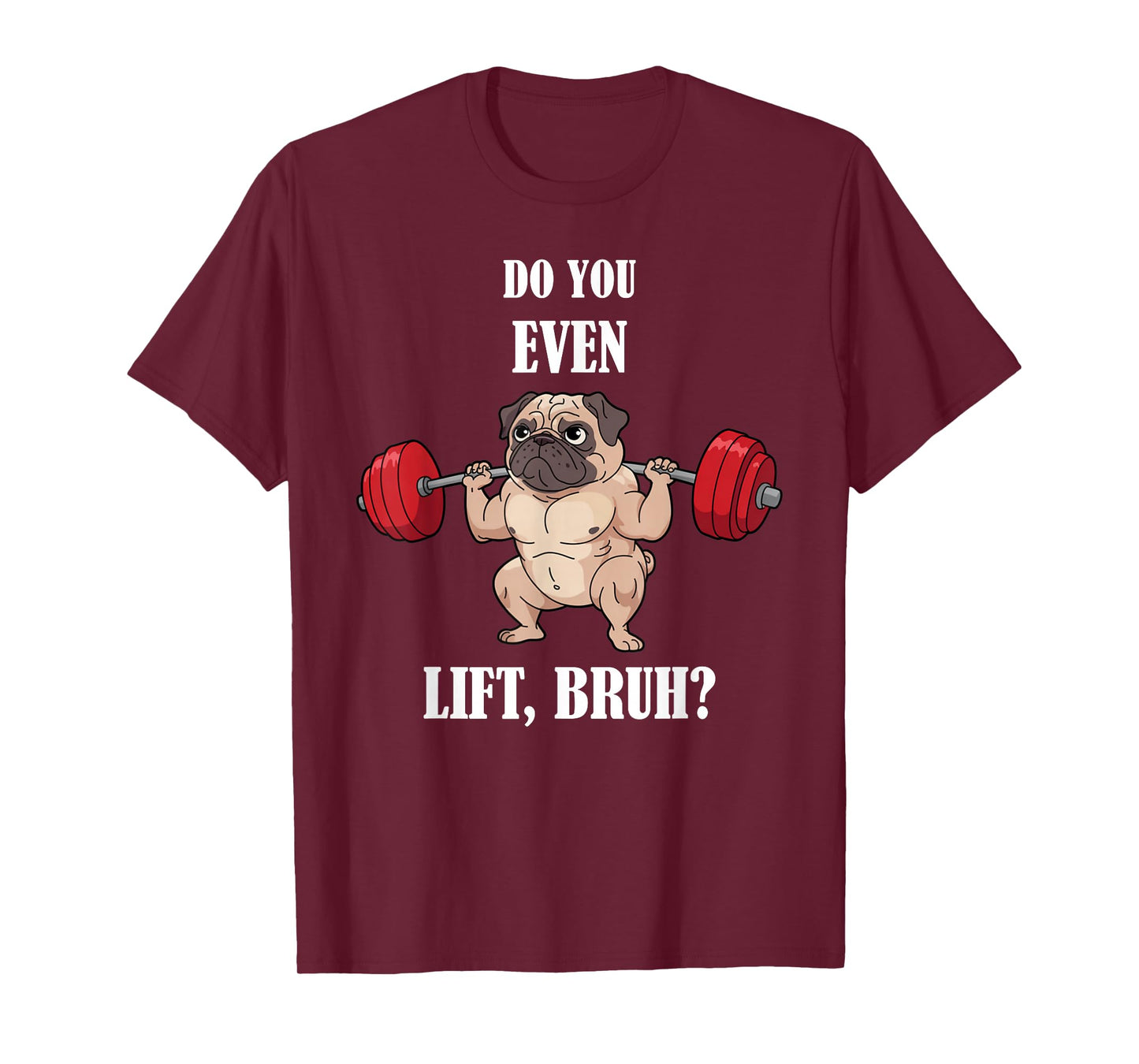 Pug Squating Shirt Workout Gym Do Even Lift Fitness T-Shirt