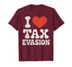 Tax Fraud Art for Men Women Kids Evade Tax Fraud Tax Evasion T-Shirt