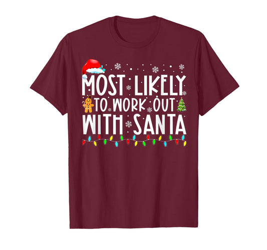 Most Likely to Work Out with Santa Christmas T-Shirt