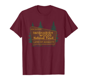 Now Entering I Wishabish Woods National Forest Land Audacity T-Shirt