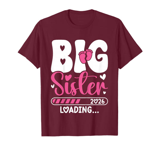 Big Sister Loading 2026, Promoted to Big Sister 2026 Girls T-Shirt