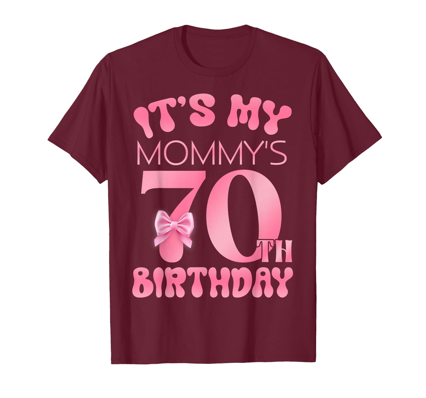 It's My Mommy's 70th Birthday Girl Pink Party Themes T-Shirt