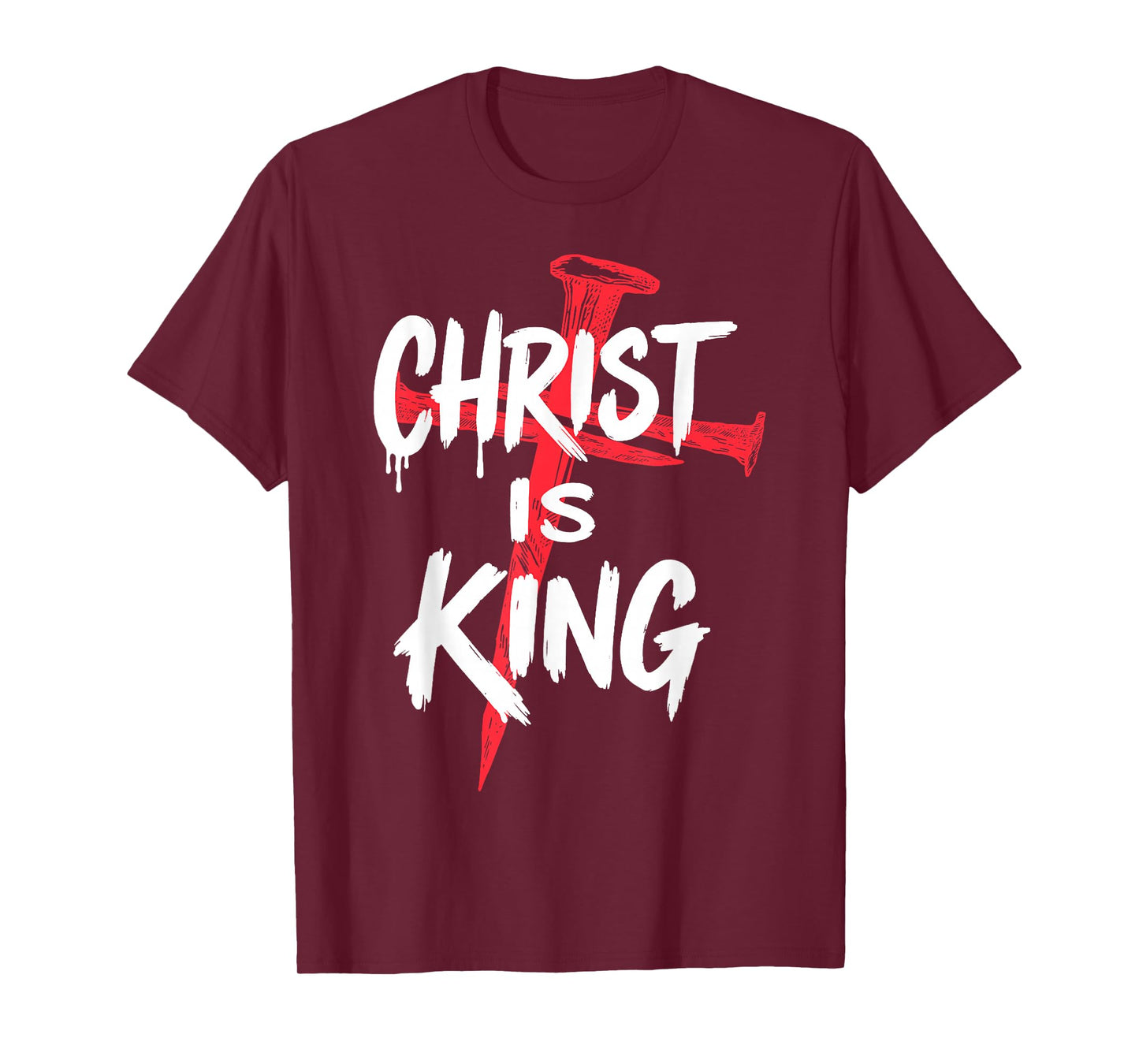 Christ is King Christianity Bible Quote Religious Christian T-Shirt