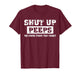 Shut Up Peeps T-Shirt