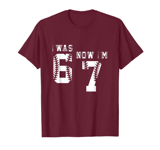 was 6 Now I'm 7 - Seven Old Birthday 67 T-Shirt