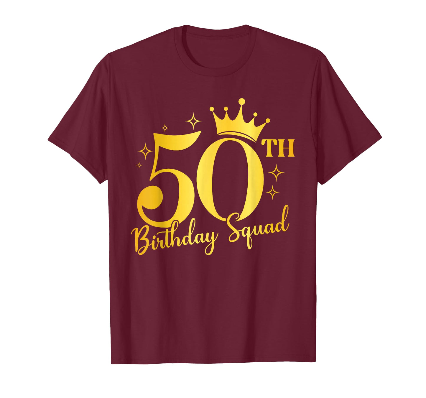 The 50th Birthday Squad Crown Queen T-Shirt