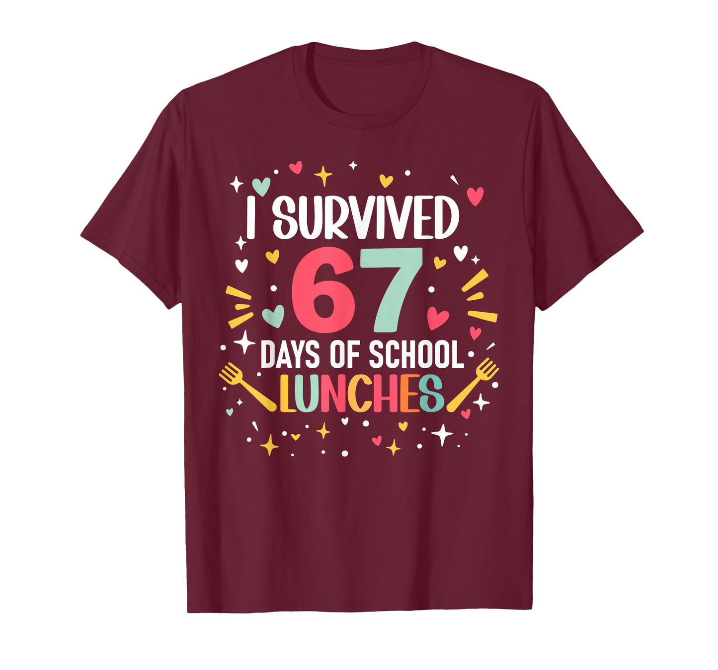 I Survived 67 Days of School Lunches Cafeteria Lunch Lady T-Shirt