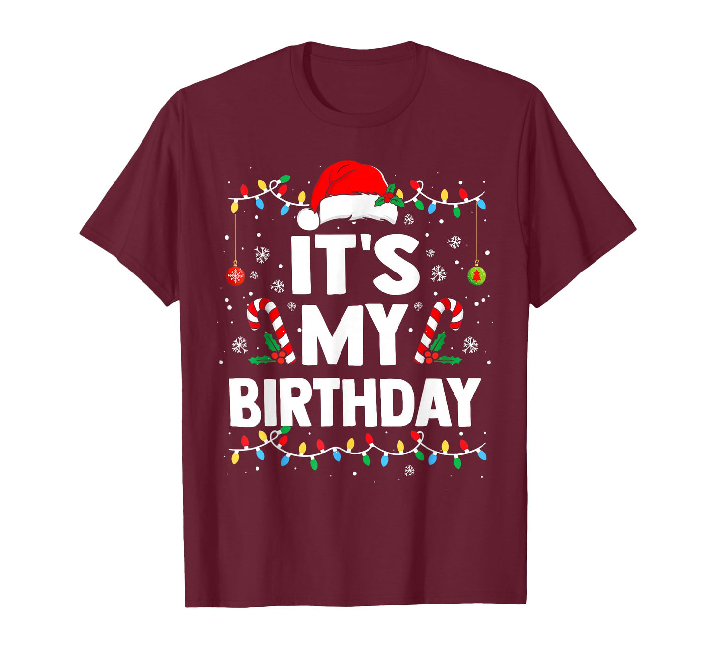 It's My Birthday Christmas Bday Party Kids Men Women T-Shirt
