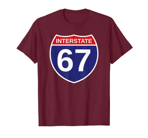Interstate 67 Funny Six Seven 6 7 Meme Route Highway I-67 T-Shirt