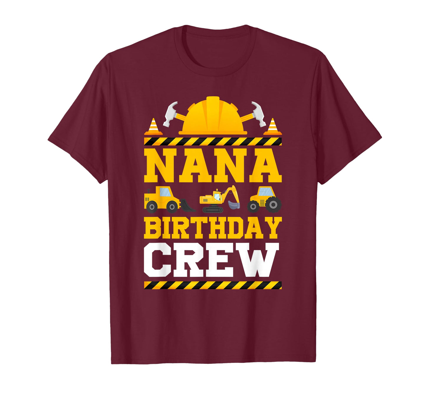 Nana Birthday Crew Matching Construction Crew T-Shirt