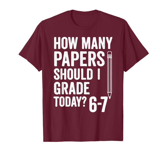 Six Seven Meme Funny 6-7 School Teacher 67 T-Shirt
